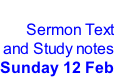 Sermon Text and Study notes Sunday 12 Feb